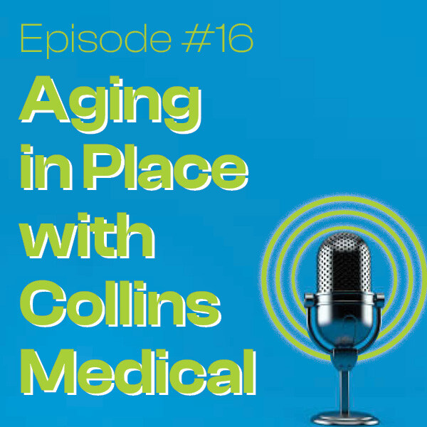 Podcast Series #16 Collins Medical